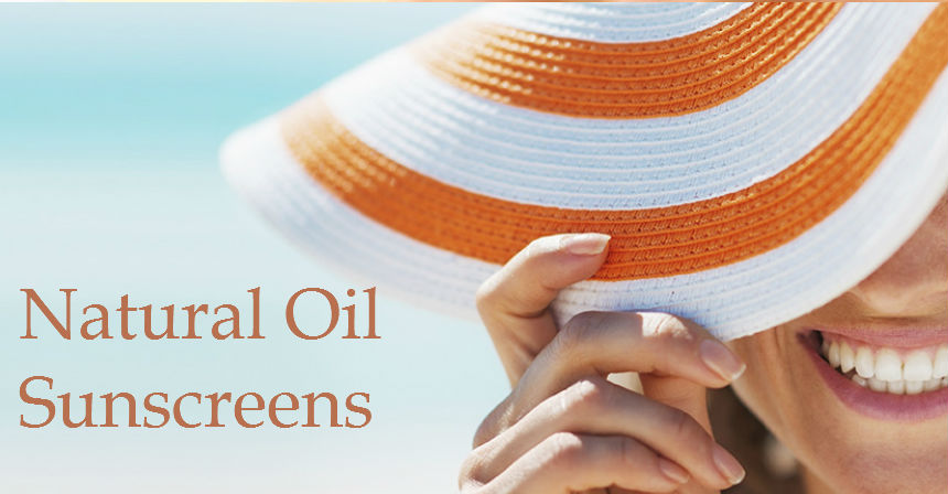 Natural Oil Sunscreens